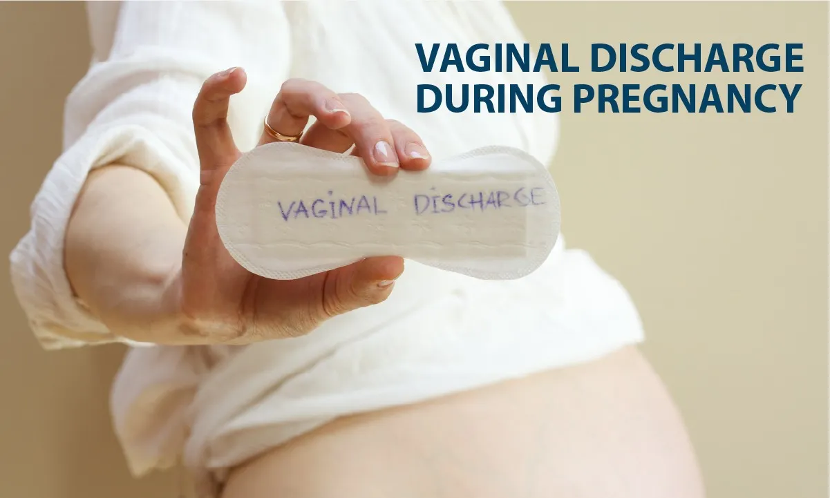 Vaginal Discharge During Pregnancy