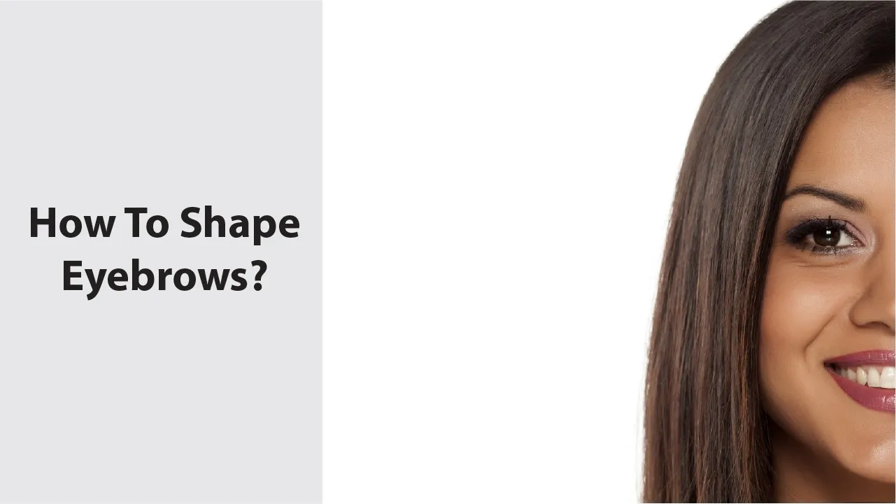 How To Shape Eyebrows?