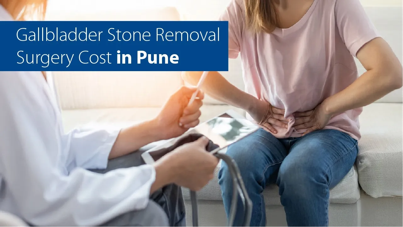 Gallbladder Stone Removal Surgery Cost in Pune