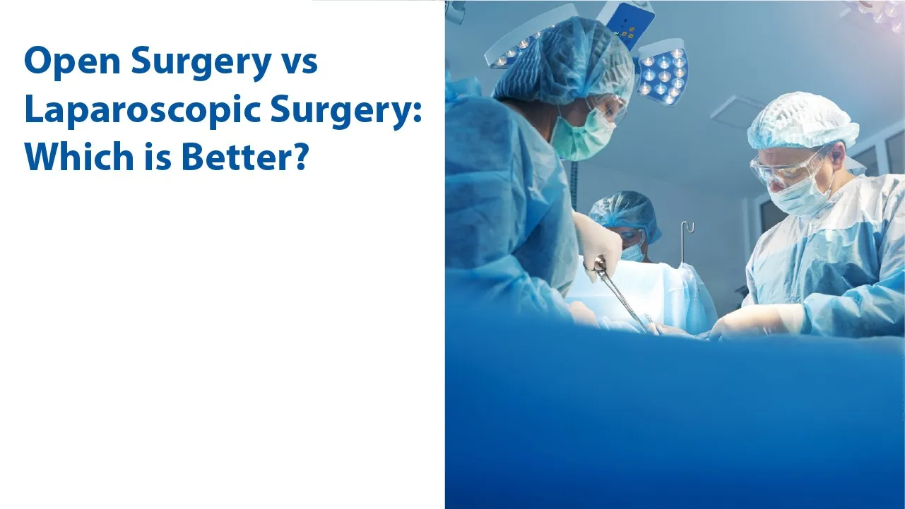 Open Surgery vs Laparoscopic Surgery: Which is Better?