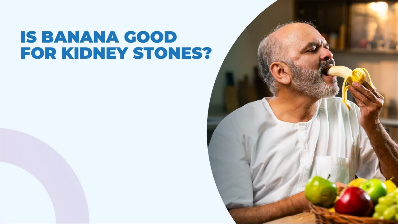 Is Banana Good for Kidney Stones?