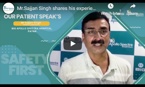 Mr.Sajjan Big Apollo Spectra Hospital, Patna