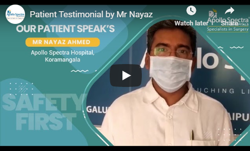 Mr Nayaz, Apollo Spectra Hospitals, Koramangala