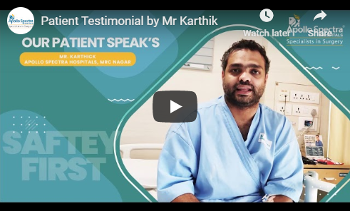 Mr Karthik, Apollo Spectra Hospitals, MRC Nagar